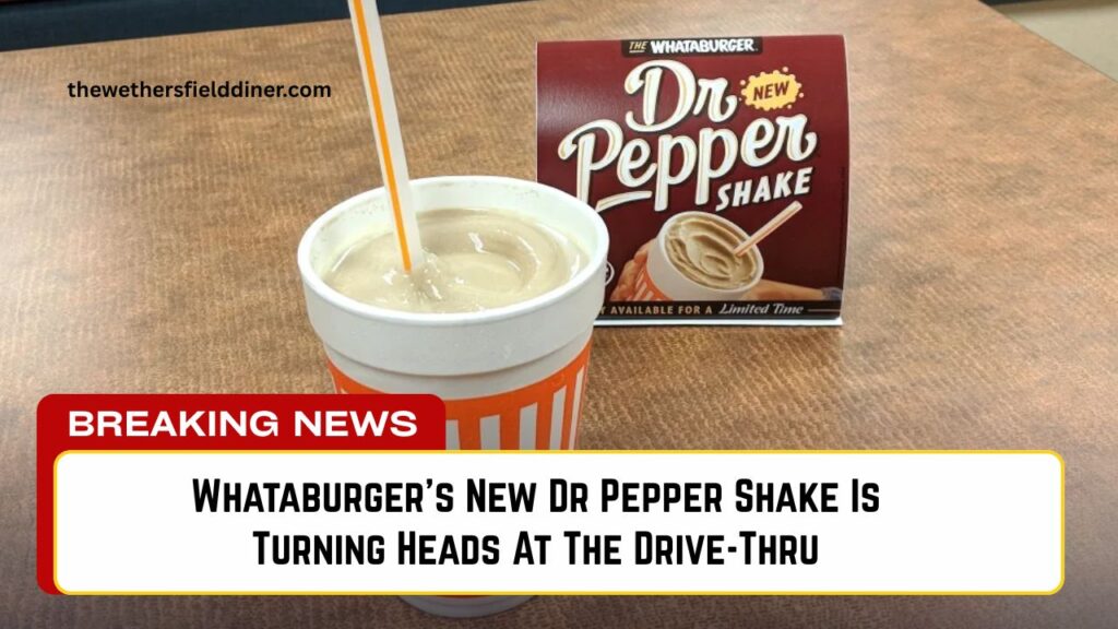 Whataburger’s New Dr Pepper Shake Is Turning Heads At The Drive-Thru