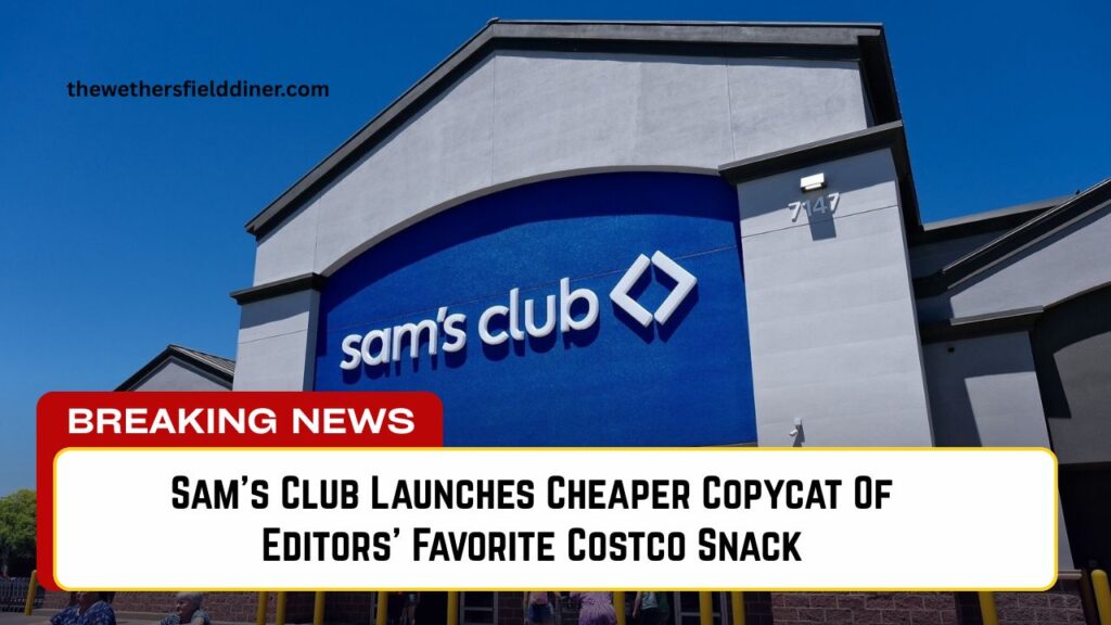 Sam’s Club Launches Cheaper Copycat Of Editors’ Favorite Costco Snack
