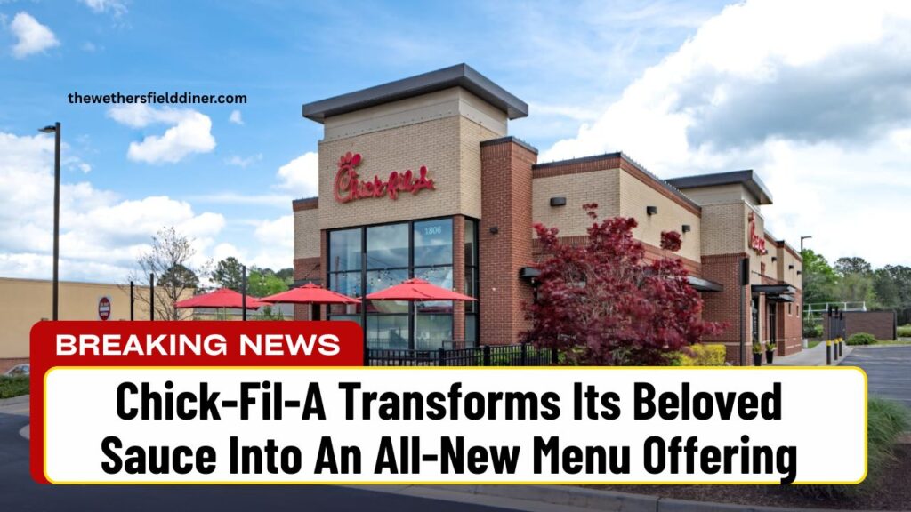 Chick-Fil-A Transforms Its Beloved Sauce Into An All-New Menu Offering