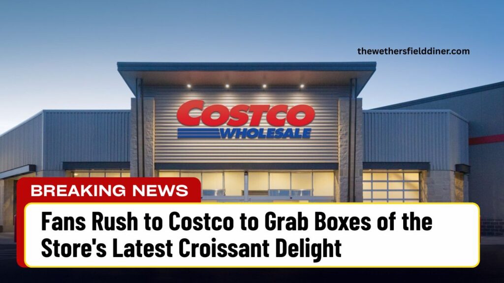 Fans Rush to Costco to Grab Boxes of the Store's Latest Croissant Delight