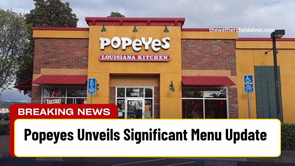 Popeyes Unveils Significant Menu Update